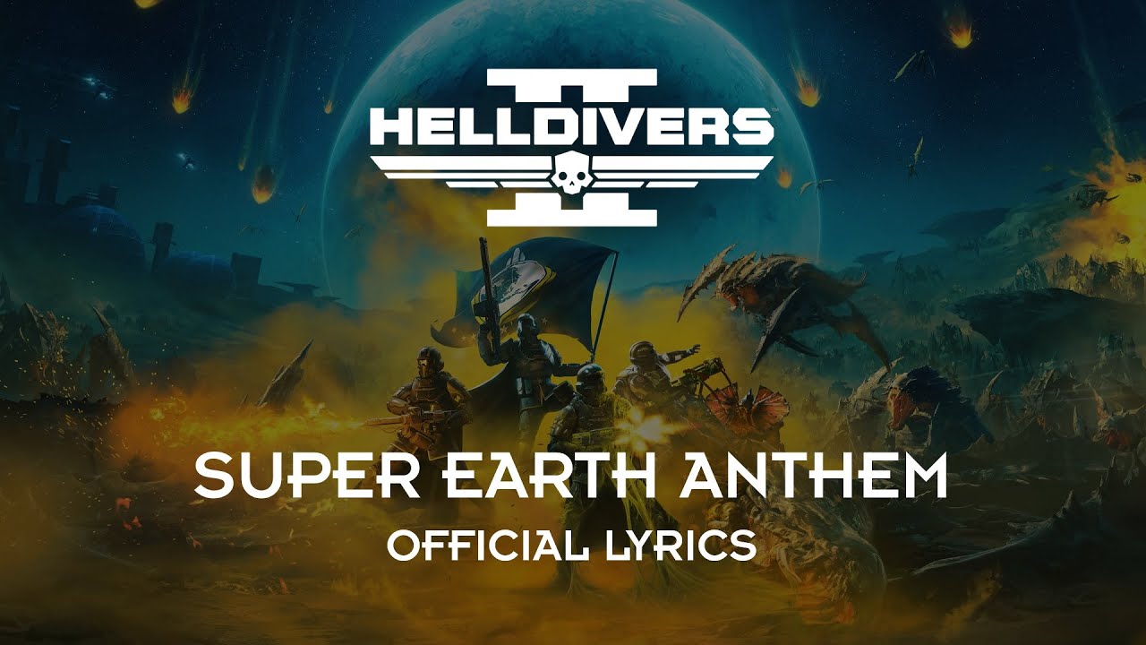 Helldivers 2 - Super Earth Anthem (Official Lyrics)