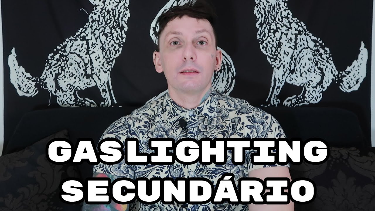 Gaslighting Secundário e Não Intencional
