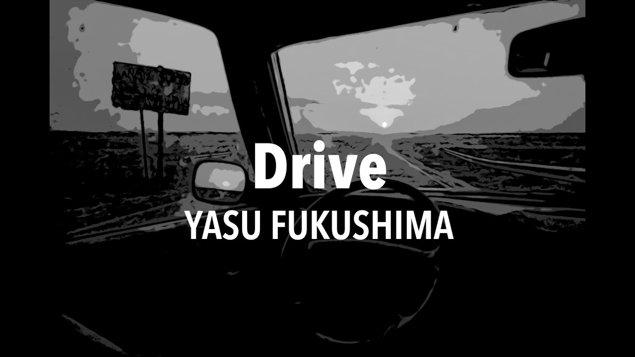 Drive / YASU FUKUSHIMA  (Vocal：Suno AI)