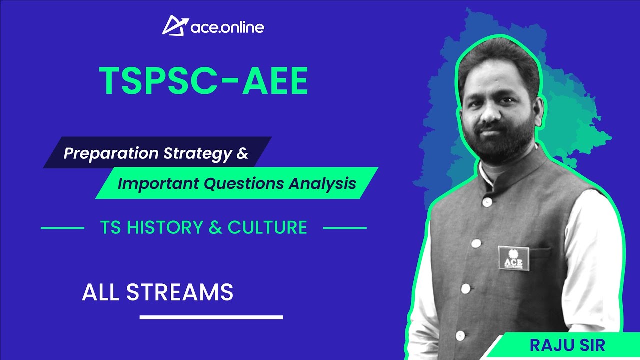 TS History & Culture - Preparation Strategy & Imp Question Analysis - TSPSC AEE | ACE Online