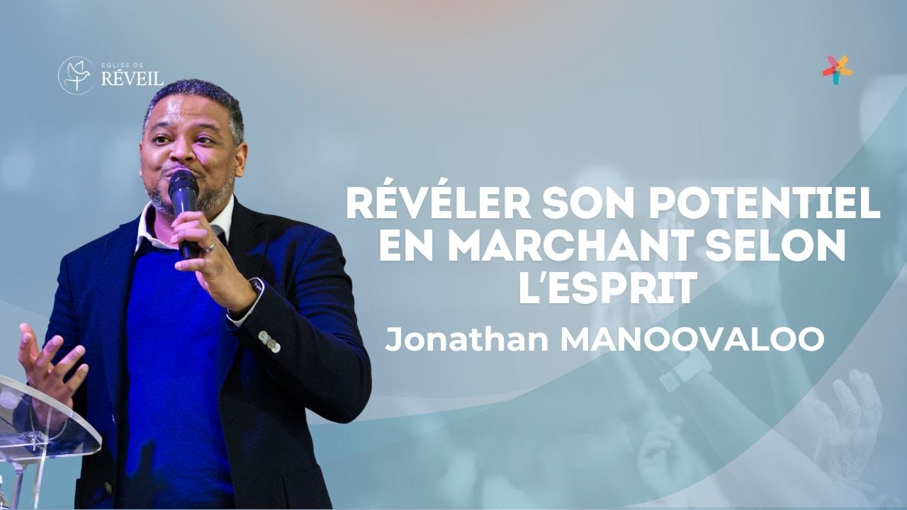 Jonathan Manoovaloo – Révéler son potentiel en marchant selon l'Esprit (Culte EERV 30/11/2025)