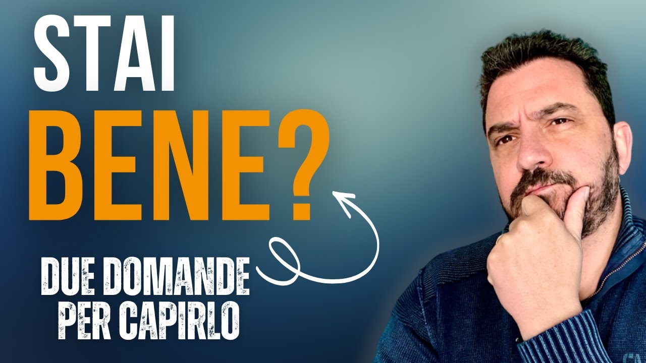 Stai bene? Come Capire Se Non Stai Bene.
