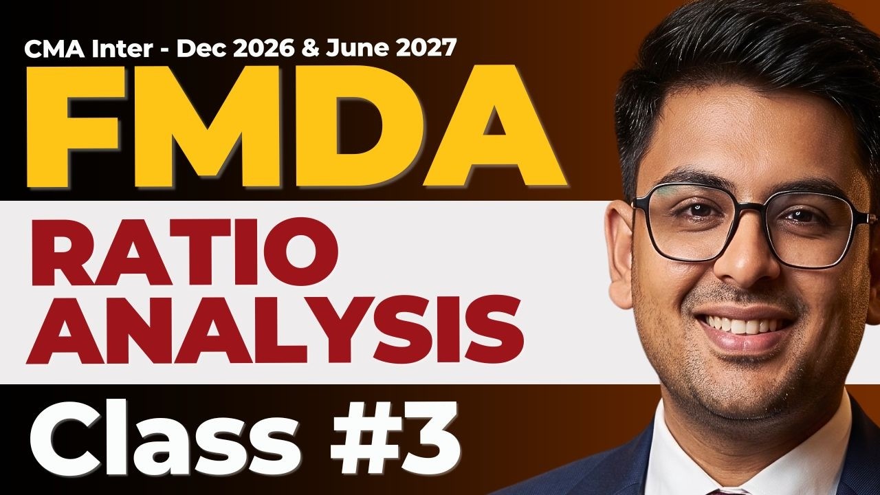 CMA Inter FMDA - Dec (2026) & June (2027) | New Batch | Ratio Analysis - Class 3 | Gourav Kabra