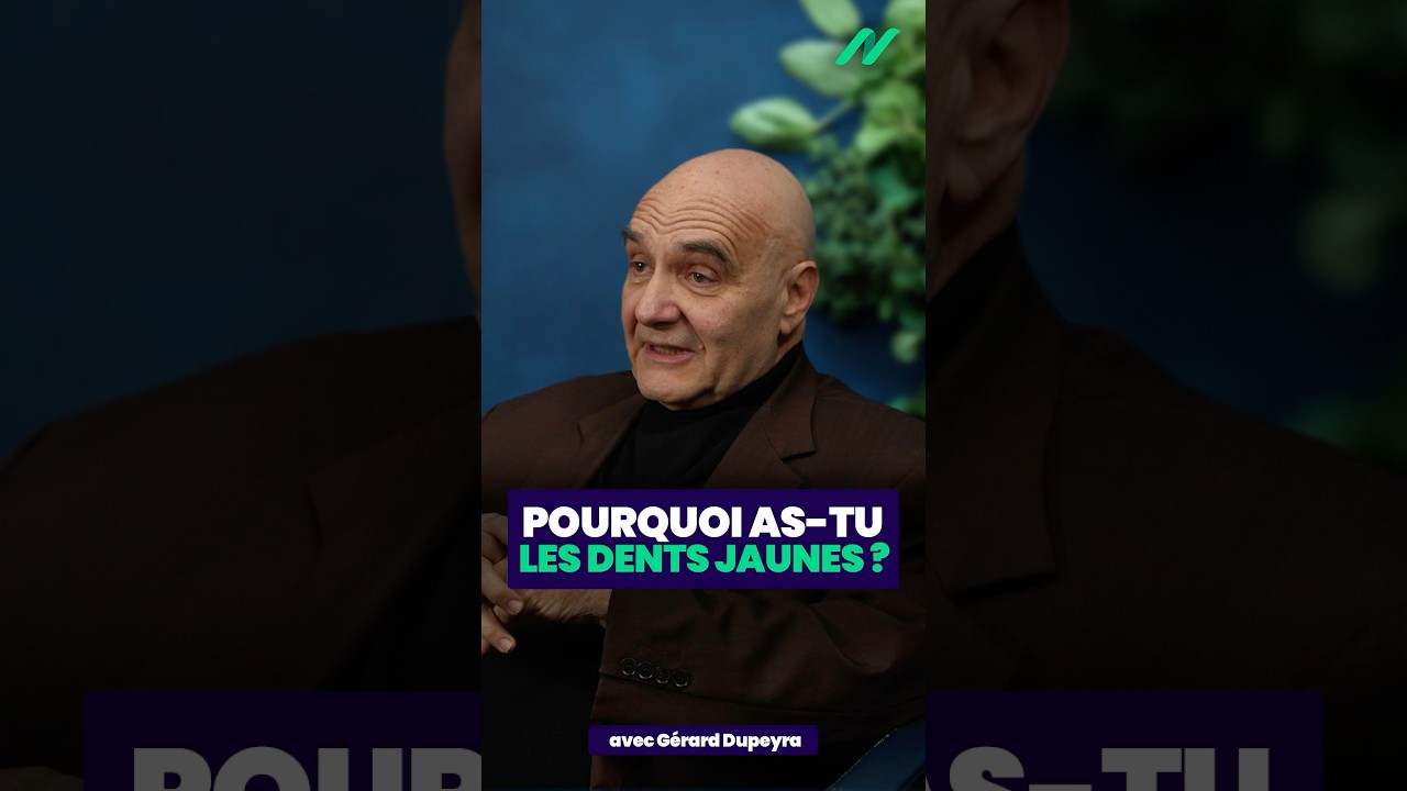 Pourquoi as-tu les dents jaunes ?