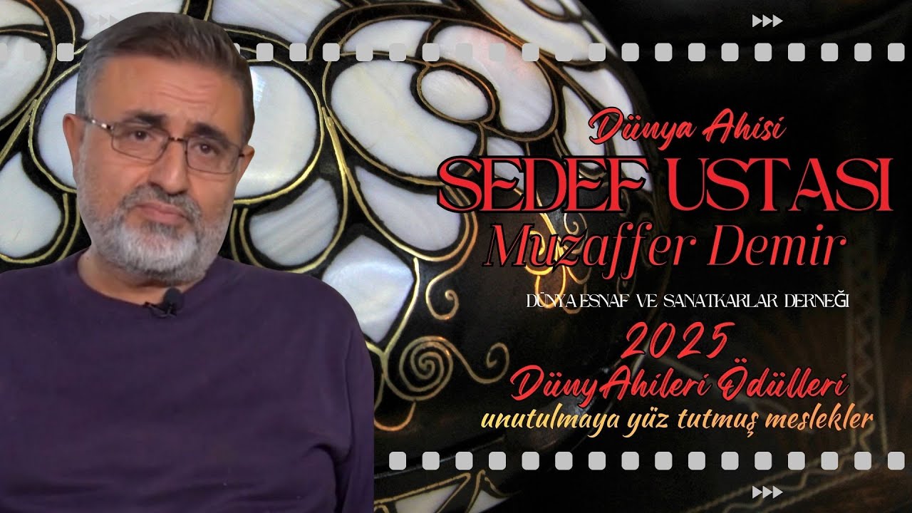 #MuzafferDemir #Sedefkar #Gaziantep#AhiEnstitüsü #DünyaAhileriÖdülle #DünyaEsnafveSanatkarlarDerneği