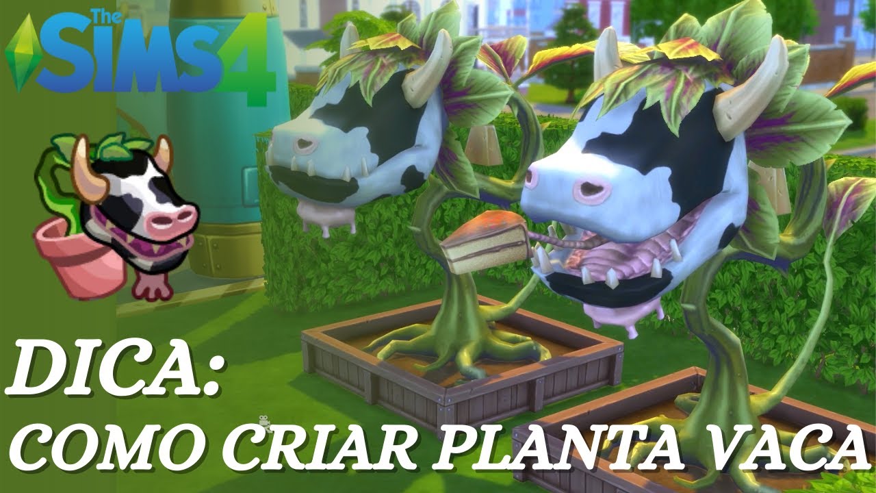 🐮 TUDO SOBRE A PLANTA-VACA | THE SIMS 4
