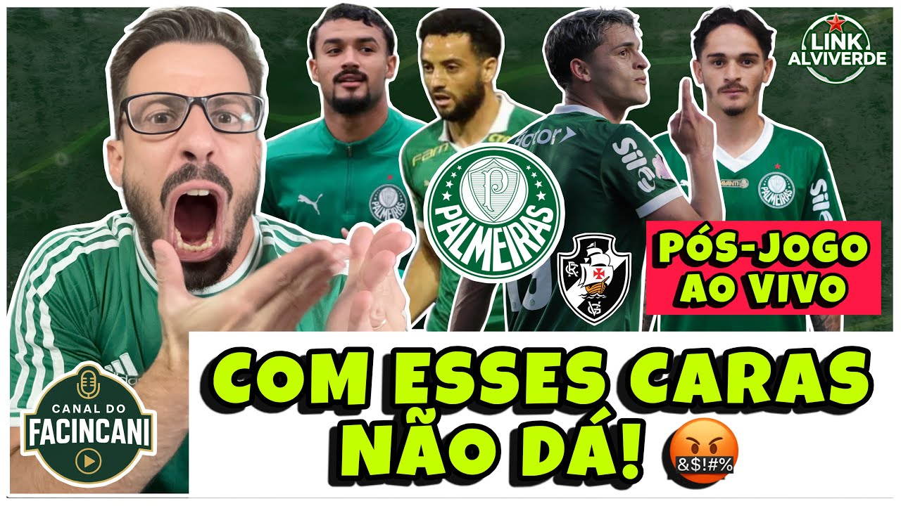 AO VIVO: DERROTA “EXPLICÁVEL”! 🤬 CULPA DESSES CARAS! 🔥 PÓS-JOGO PALMEIRAS X VASCO NO BRASILEIRÃO!