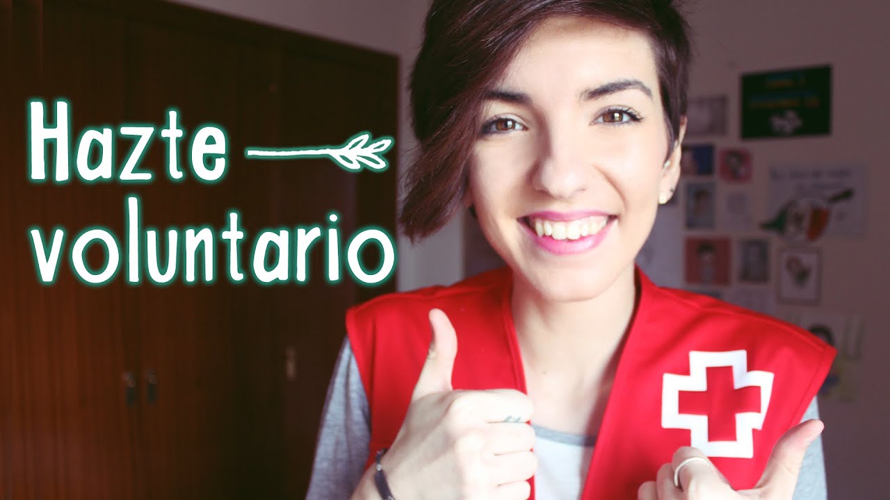 Sé voluntario y cambia el mundo • Todo lo que necesitas saber