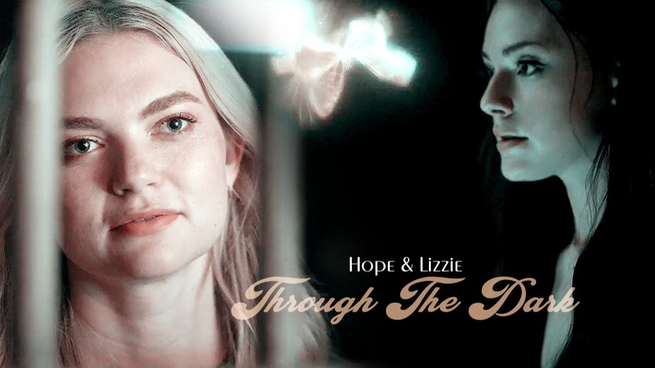 Hope & Lizzie: Through The Dark