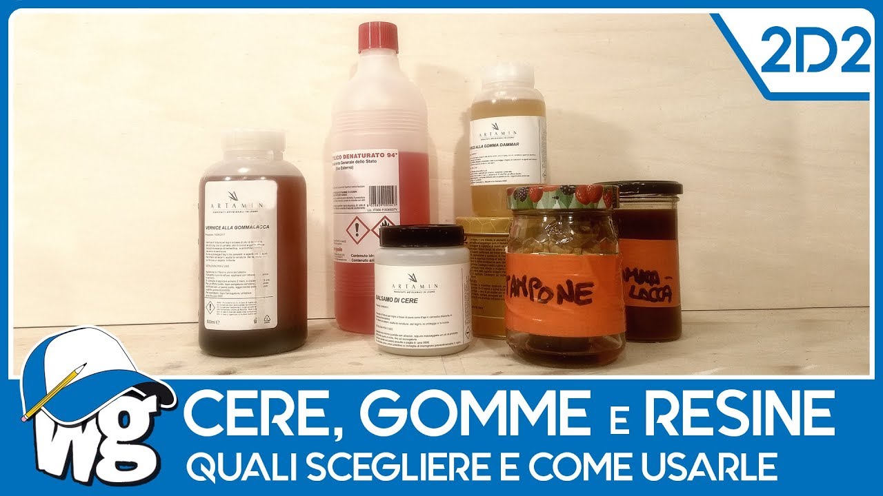 Cere, gomme e resine per il legno - Quali scegliere e come usarli (2D2)
