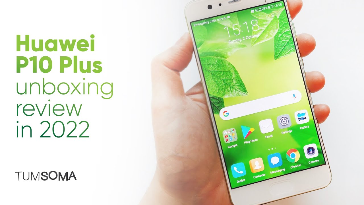 Huawei P10 Plus - Unboxing Review in 2022