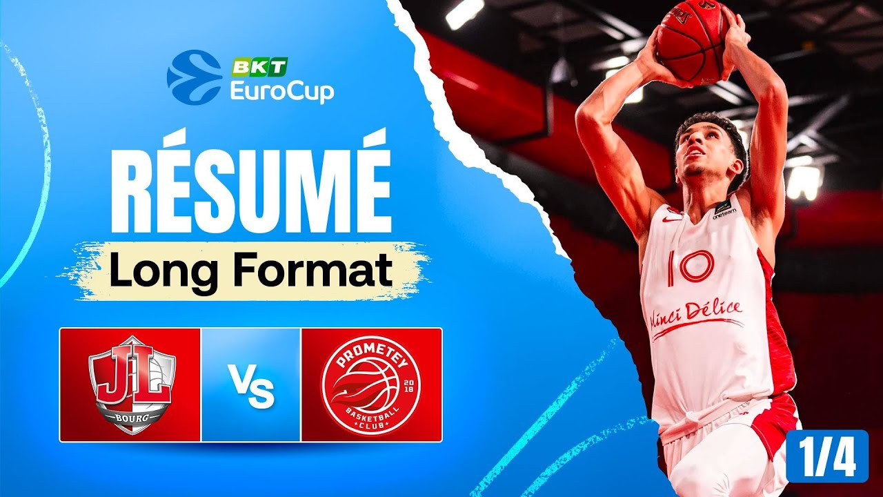 La JLB a rendez-vous avec l'histoire 🤩 ! - Bourg-en-Bresse vs Prometey - Résumé EuroCup 1/4 de fina