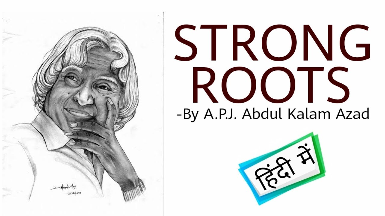 Strong Roots by APJ Abdul Kalam in Hindi|Full detailed summary explaination and Analysis|