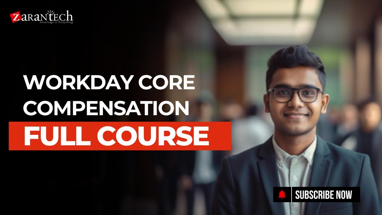Workday Core Compensation Full Course | ZaranTech