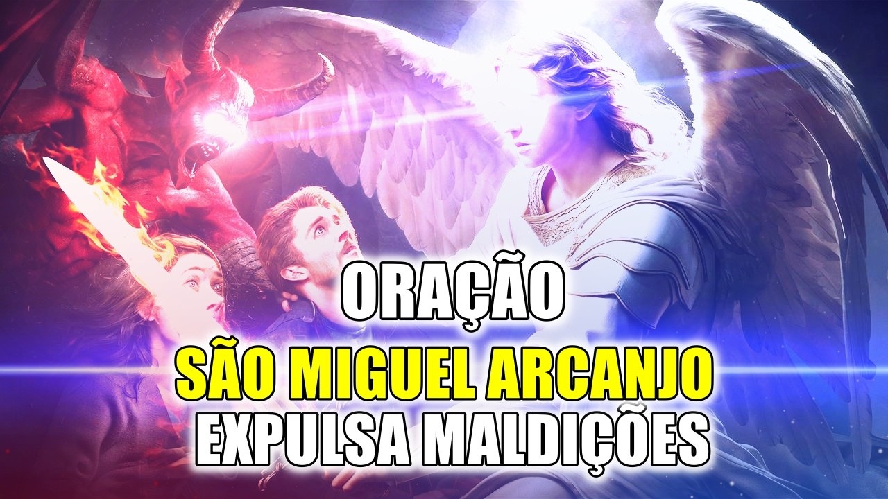 Esta Oração Poderosa EXPULSA INVEJA PRAGAS e MALDIÇÕES | O Poder de São Miguel Arcanjo