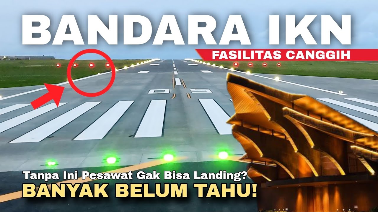 Fasilitas Canggih Bandara IKN 2025! Intip Runway, Taxiway, dan AGL LED Standar ICAO