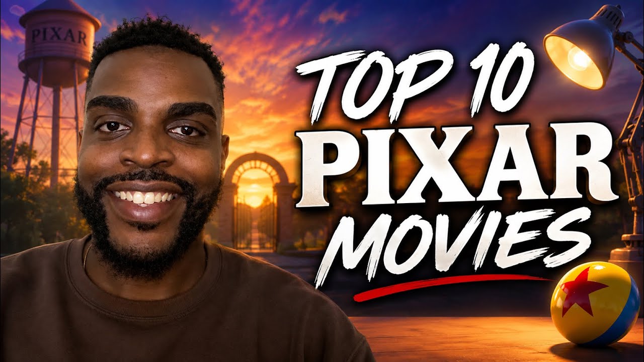 My Top 10 Pixar Films 