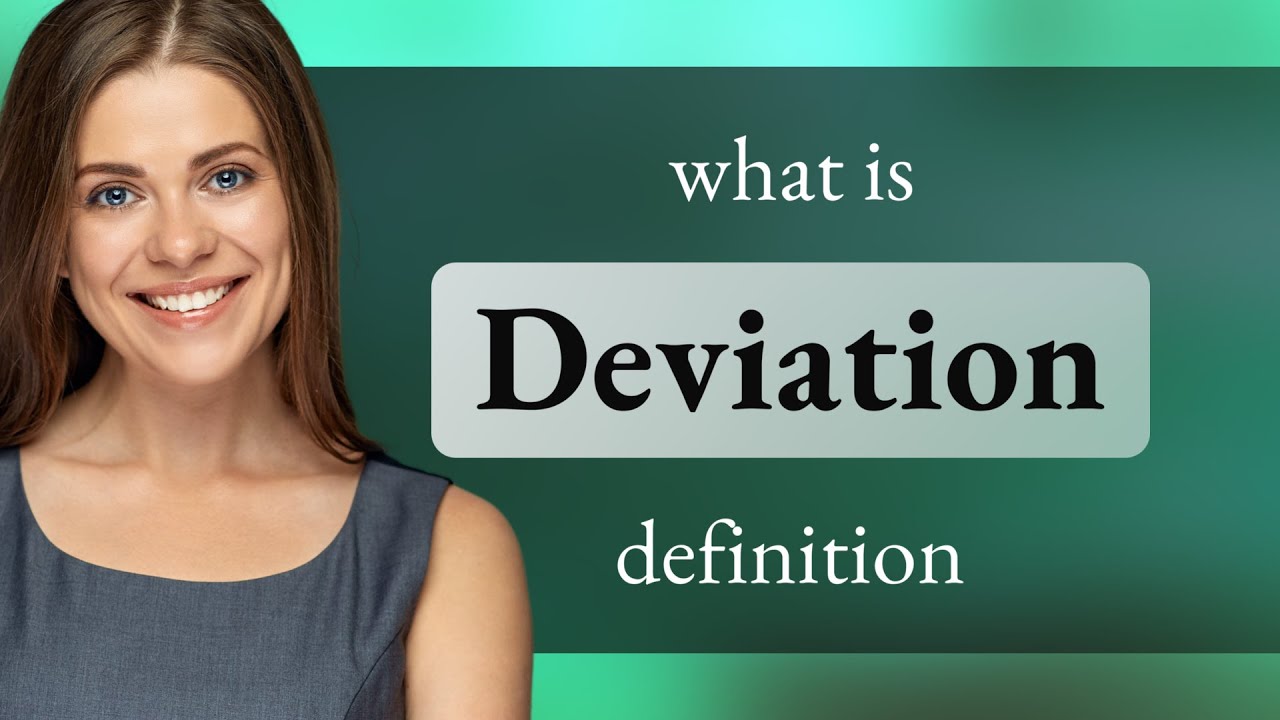 Deviation &mdash; what is DEVIATION meaning