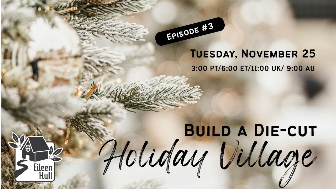 Build a Die-cut Holiday Village Part 3