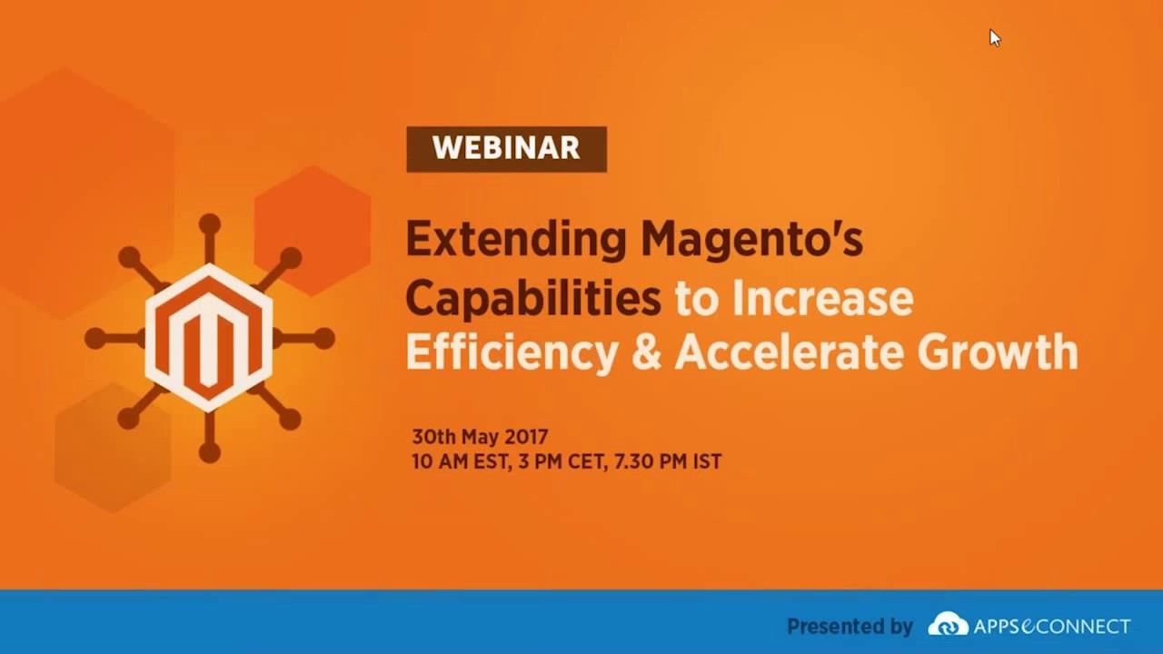 Webinar: Extending Magento's Capabilities to Increase Efficiency