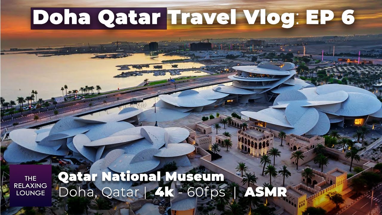 Doha Qatar Travel Vlog EP 6 | Qatar National Museum ASMR 4k Doha Qatar