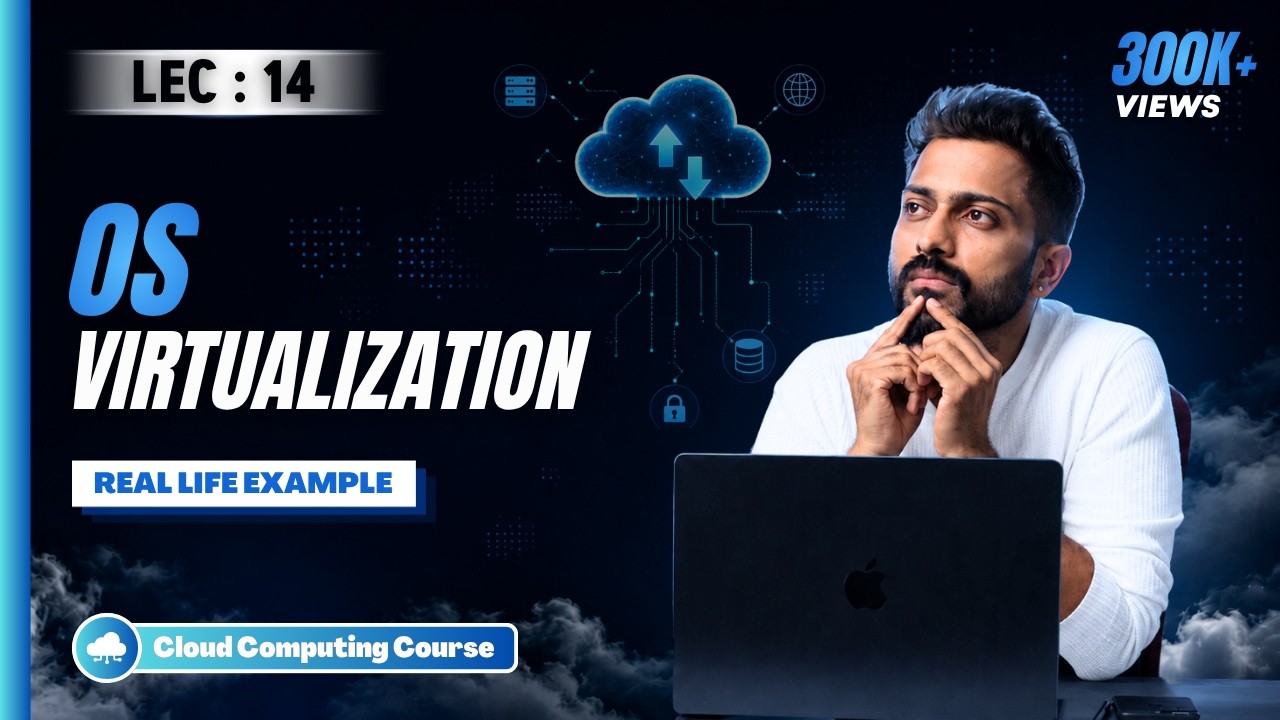 Lec-13: OS Virtualization with Examples | Virtualization Types with Real life example