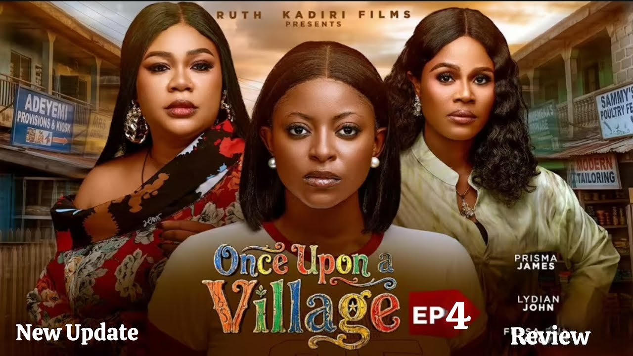 ONCE UPON A VILLAGE Part 4 - PRISMA JAMES ANNABEL APARA LYDIA JOHN 2026 Latest Nigerian movie update
