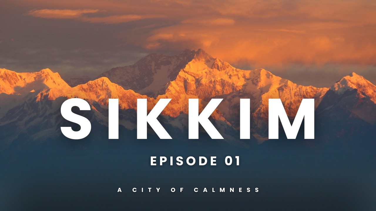 Ep 01 - SIKKIM TOUR | Gangtok, Nathula Pass, Changu Lake | Heart Of Sikkim |