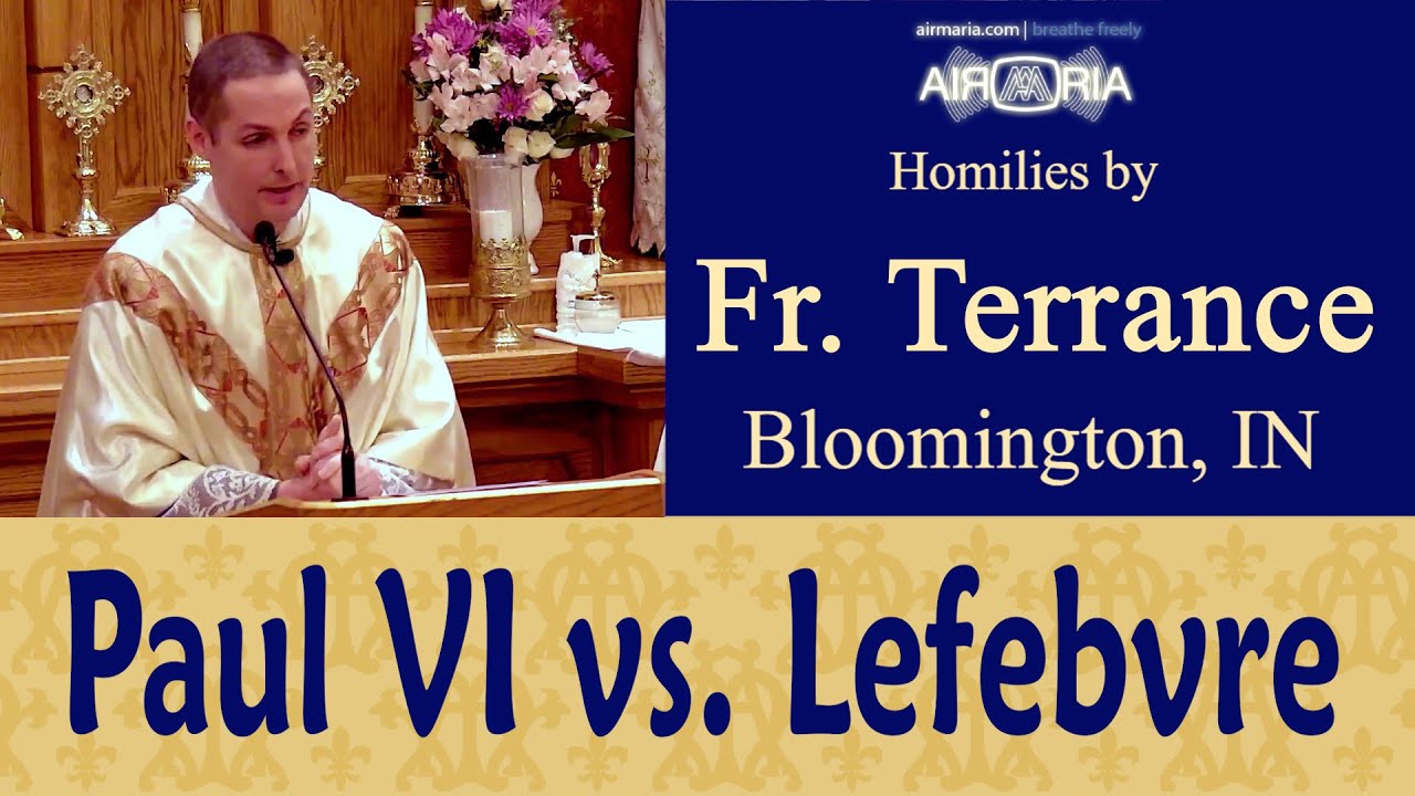 SSPX Founder's Distorted Theology on Tradition & the Church - Nov 16 - Homily - Fr Terrance
