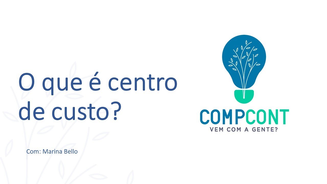 O que &eacute; centro de custo? | Com Marina Bello