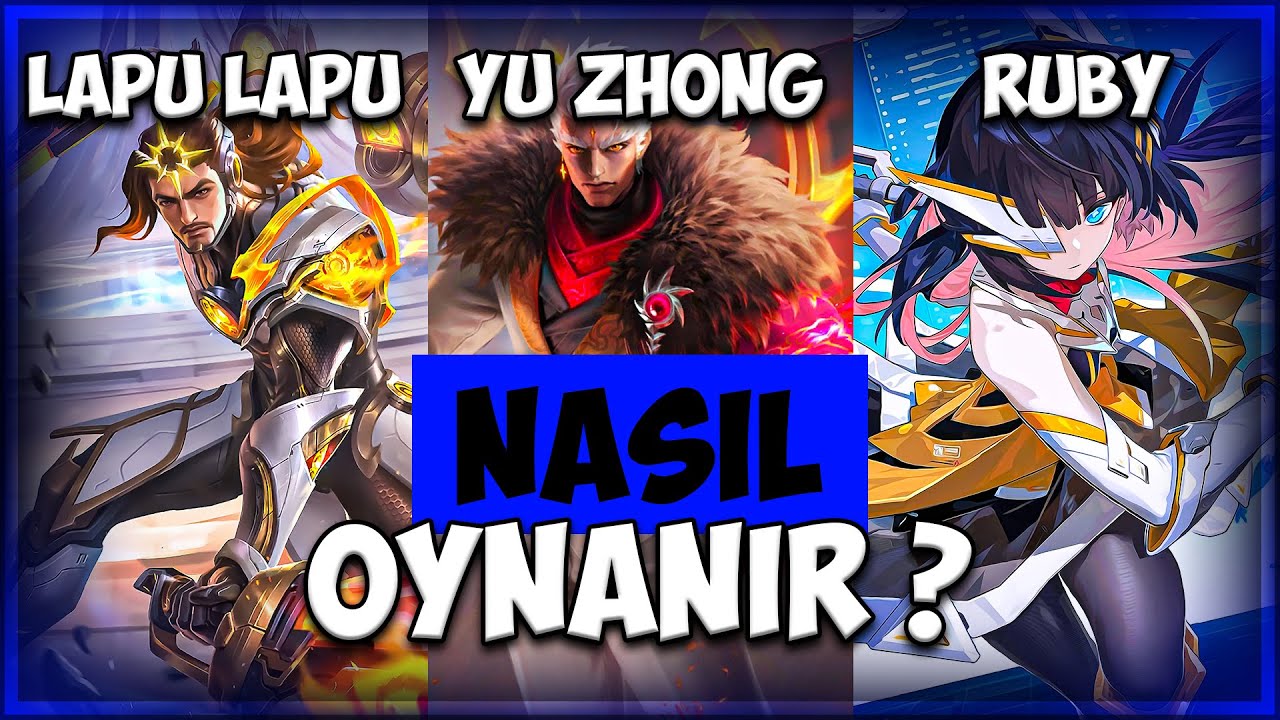 5 DAKİKA'DA YU ZHONG - LAPU LAPU - RUBY NASIL OYNANIR | İNCE DETAYLAR - KOMBOLAR | MOBİLE LEGENDS
