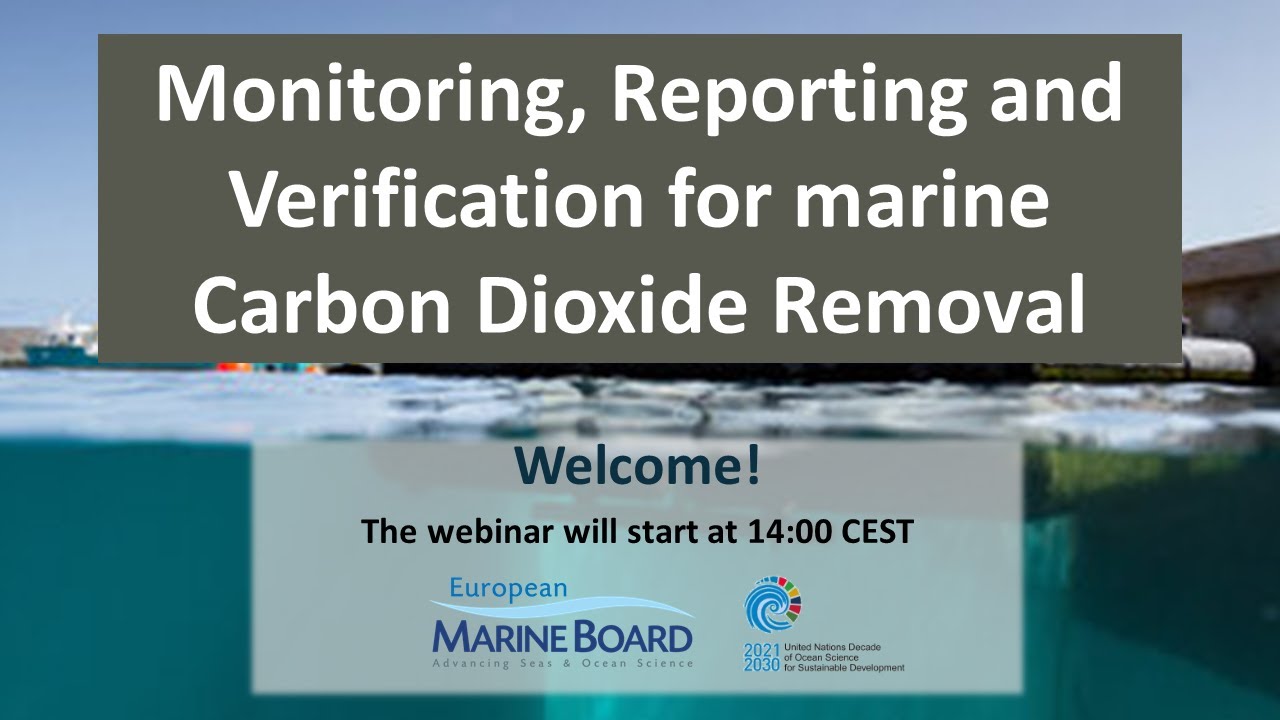 Monitoring, Reporting and Verification for marine Carbon Dioxide Removal - Launch of EMB document