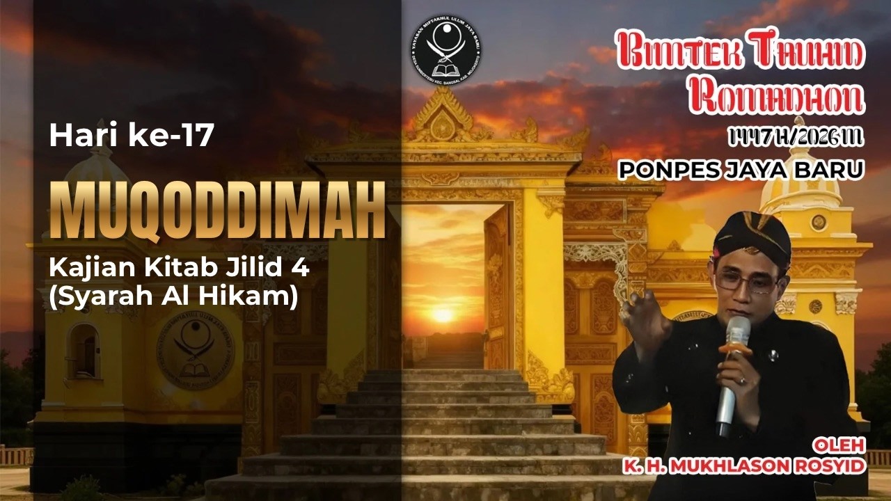 🔴K. H. Mukhlason Rosyid Bimtek Ramadhan 2026 M (Muqoddimah Kitab Jilid 4 Syarah Al Hikam)