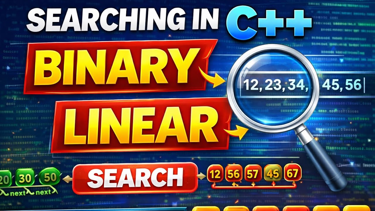 Searching in C++ | Binary & Linear Search Explained in Hindi