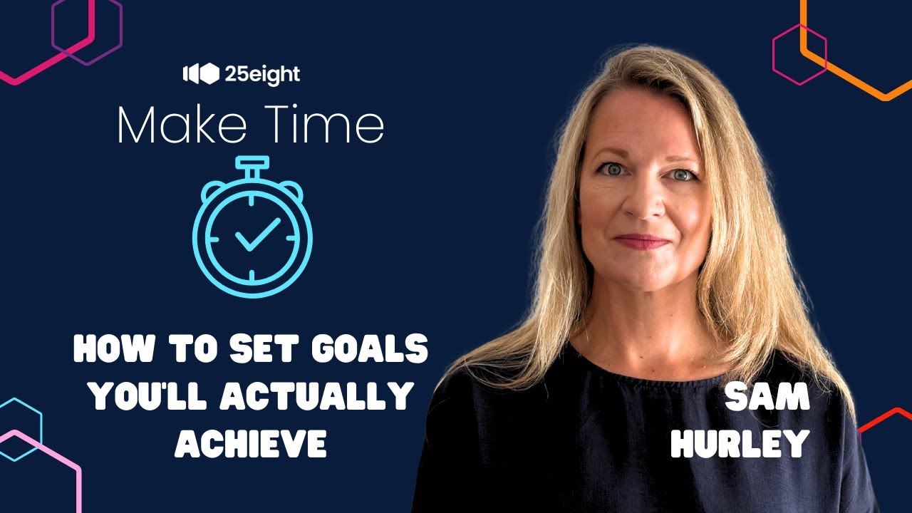 Make Time: How to Set Business Goals You'll Actually (Want To) Achieve