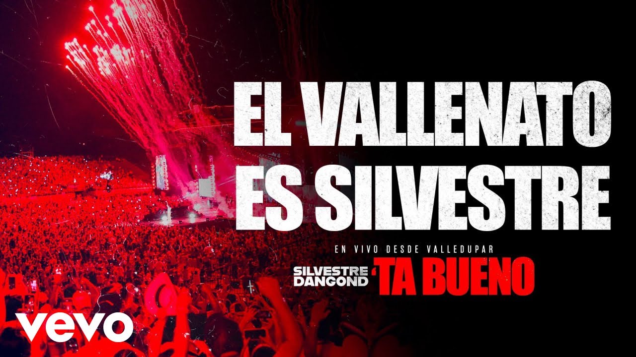 Silvestre Dangond - EL VALLENATO ES SILVESTRE -&acute;TA BUENO DESDE VALLEDUPAR (En Vivo)