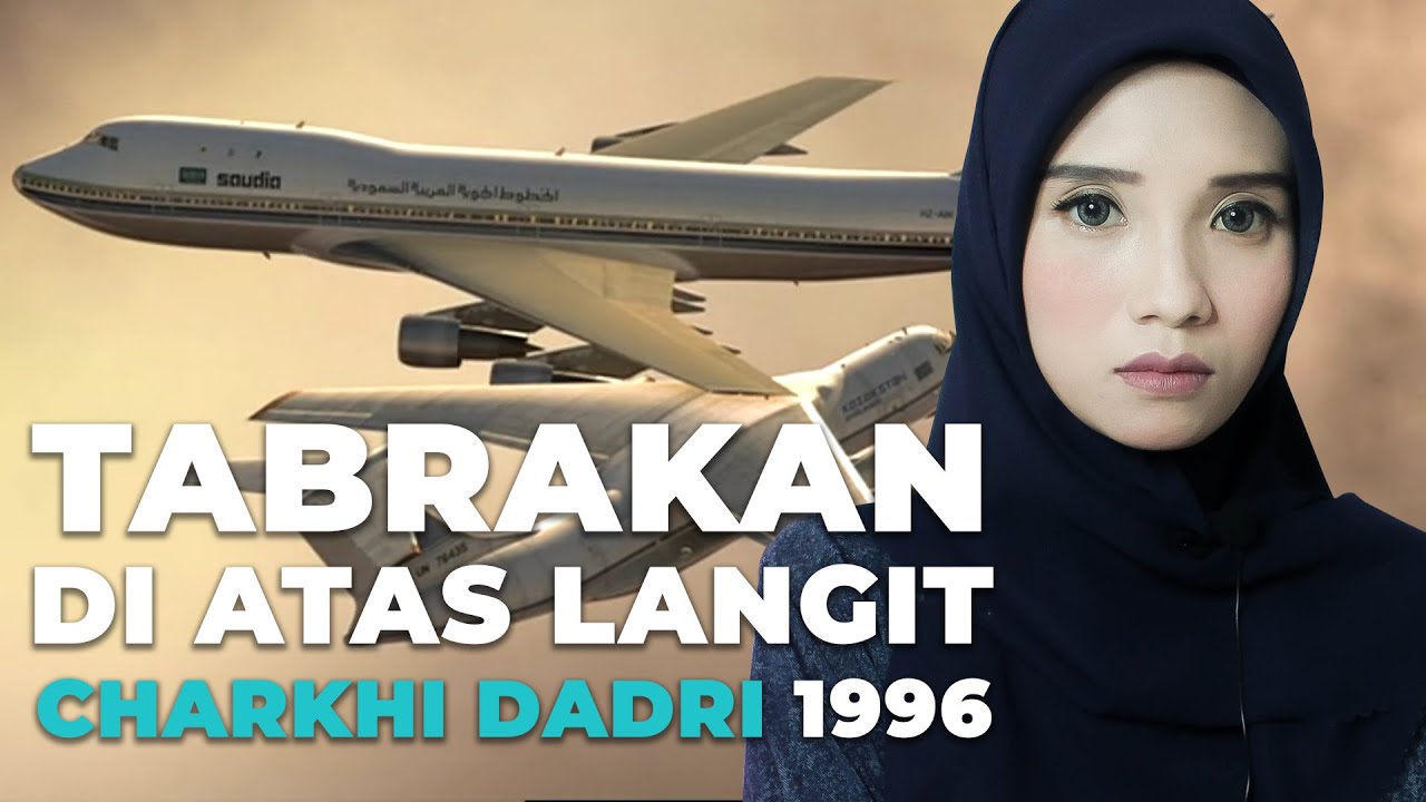 Tabrakan Dua Pesawat di Atas Langit Charkhi Dadri