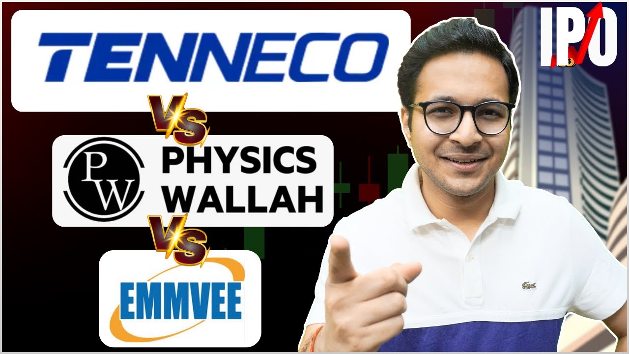 PhysicsWallah IPO VS Emmvee Photovoltaic IPO VS Tenneco Clean Air IPO
