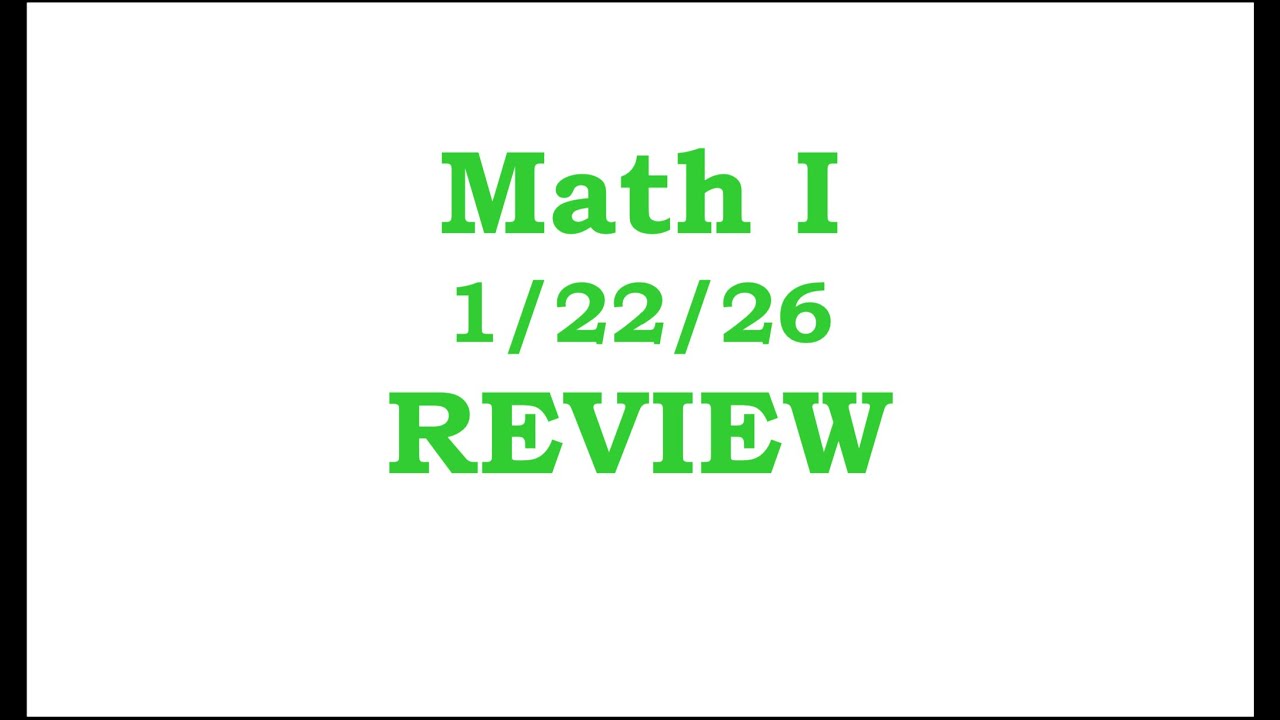 Math I Review     1/22/26