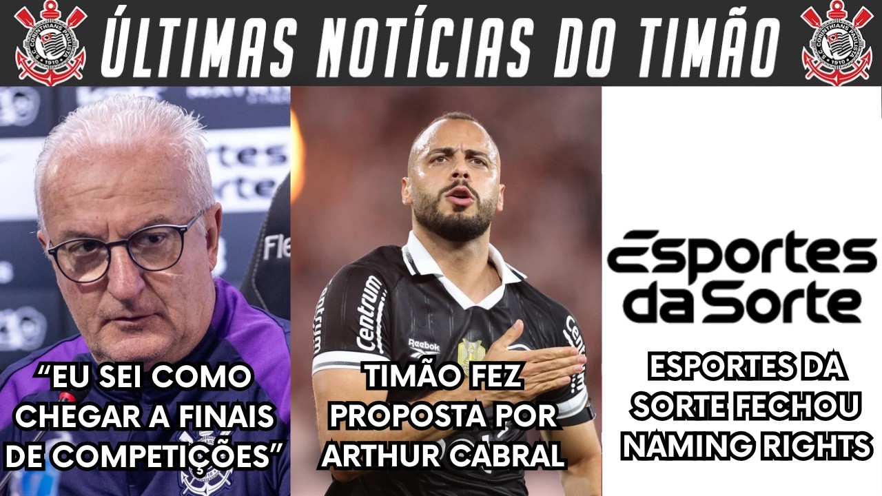 DORIVAL DE SA&Iacute;DA DO TIM&Atilde;O? ESPORTES DA SORTE FECHOU NAMING RIGHTS! PROPOSTA PELO ARTHUR CABRAL E+