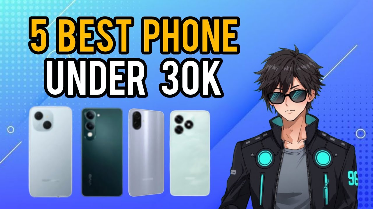 5 Best Phones Under 30k: Top Picks for 2026