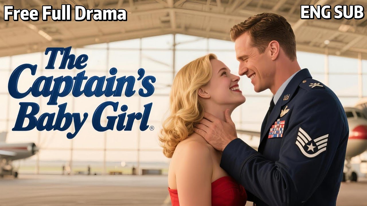 【HD FULL👩‍❤‍👨❓💖After abuse and exile by her aunt, a billionaire captain shelters and wins her heart.