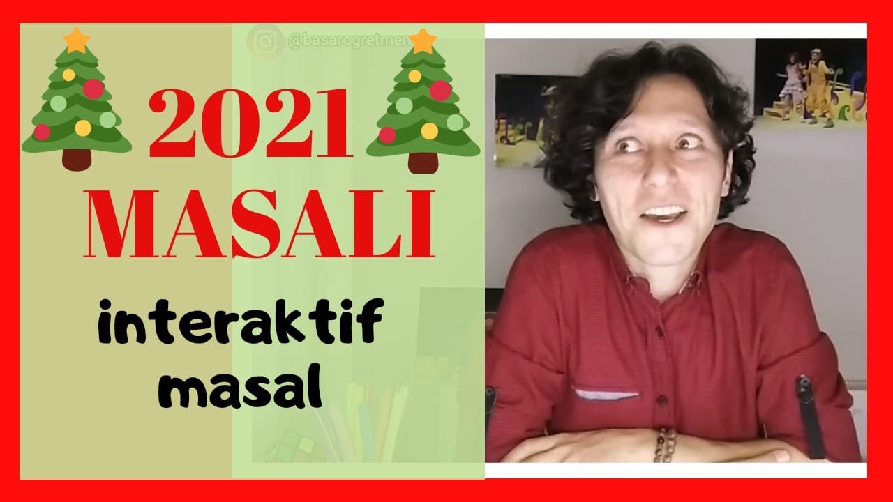 İNTERAKTİF MASAL - 2021 MASALI