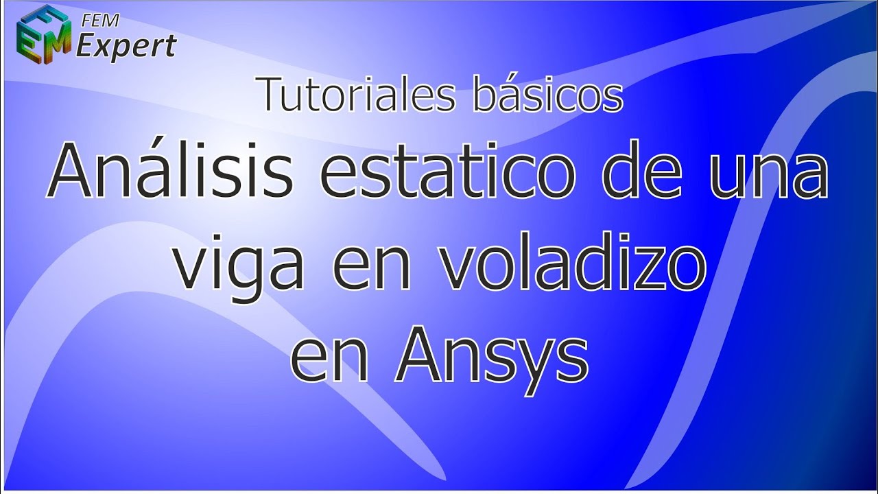 Ansys  Tutorial: Análisis Estático Viga en Voladizo (elementos viga) #6