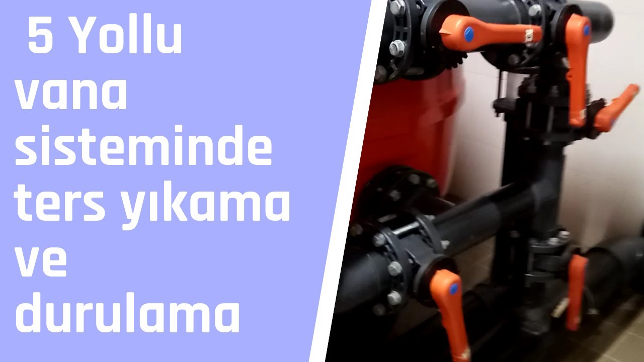 5 YOLLU VANADA TERS YIKAMA VE DURULAMA ÇALIŞMASI
