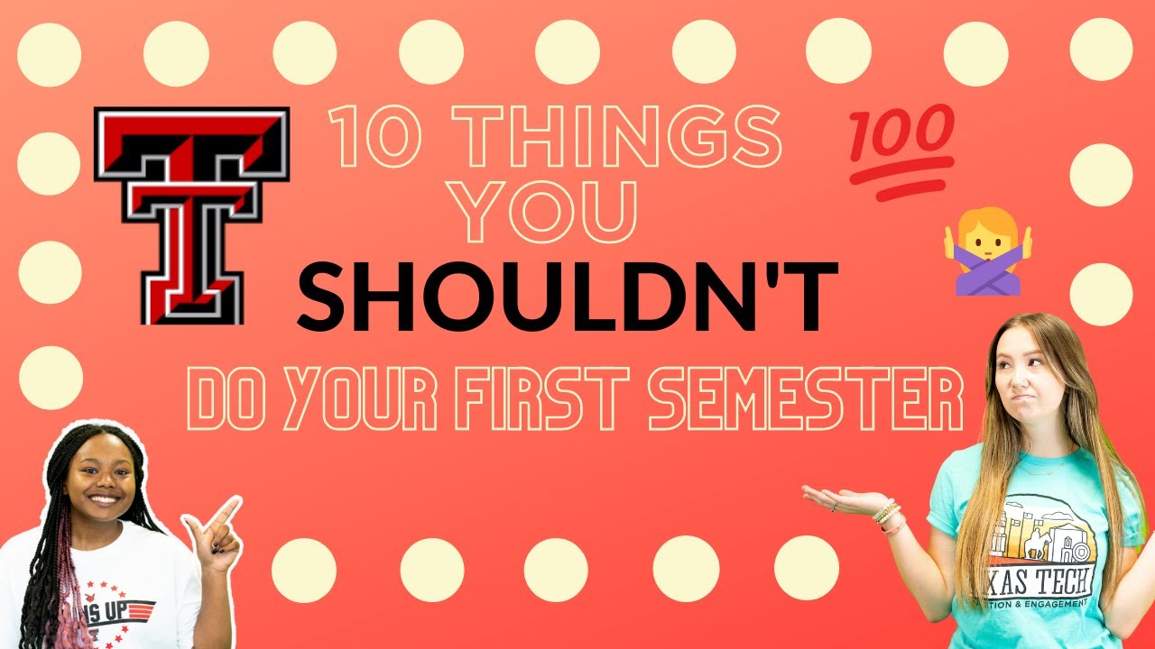 10 Things You SHOULDN'T Do Your First Semester | Texas Tech Vlog Squad