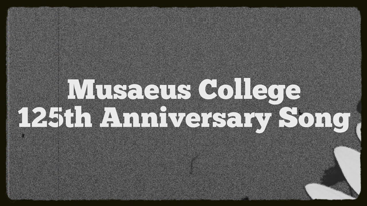 Musaeus College 125th Anniversary Song