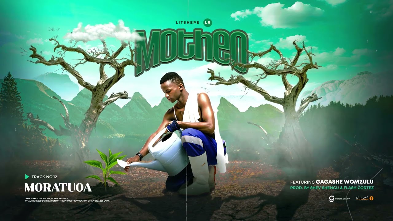 12.LISHEPE LR-MORATUOA FT GAGASHE WOMZULU(PROD.BY SHEV SHENGU & FLASH CORTEZ)