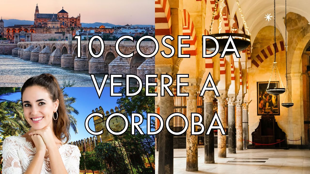 10 Cose da vedere a CORDOBA – GUIDA TURISTICA