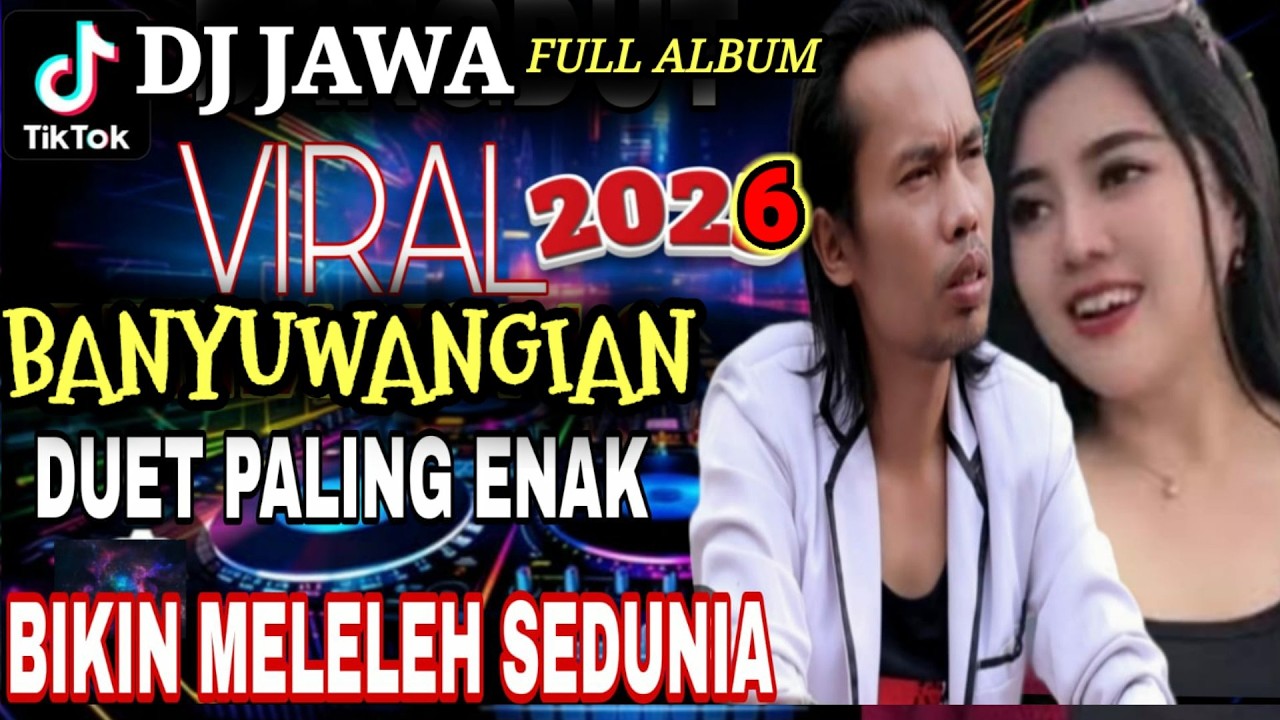 TERBARU 2026 BIKIN BAPER ‼️DANGDUT JAWA BANYUWANGIAN‼️DUET ROMANTIS